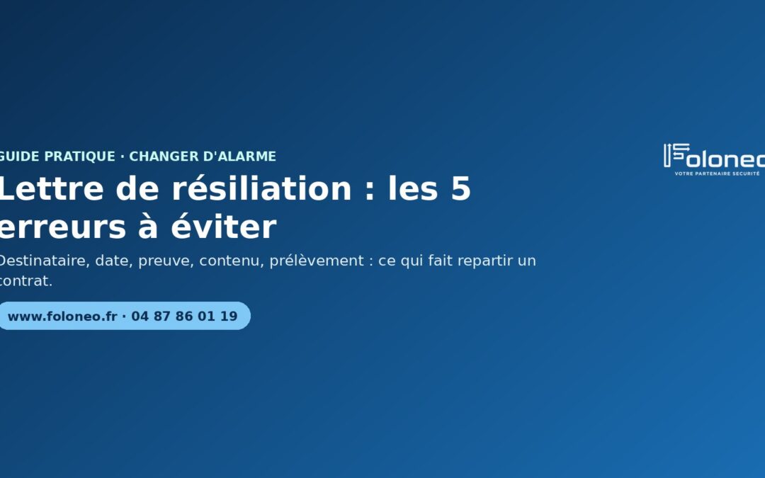 Lettre de résiliation d'alarme : les 5 erreurs